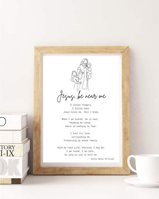 "Jesus Be Near Me" Letter Print